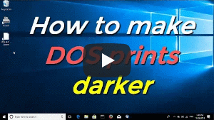 How to make DOS prints darker