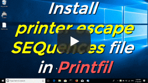 Install printer escape SEQuences file in Printfil