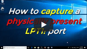 2 methods to capture a physically present LPT1: