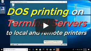 DOS printing on Terminal Servers to local and remote printers