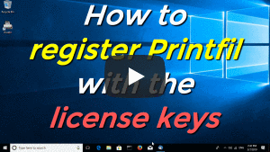 How to register Printfil with the license keys